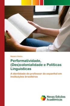 Paperback Performatividade, (Des)colonialidade e Políticas Linguísticas [Portuguese] Book