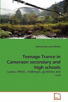 Paperback Teenage Trance in Cameroon secondary and high schools Book