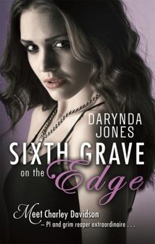 Sixth Grave on the Edge - Book #6 of the Charley Davidson