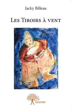 Paperback Les Tiroirs à vent [French] Book