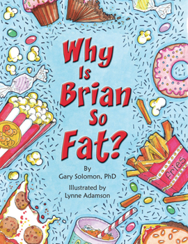 Paperback Why Is Brian So Fat? Book