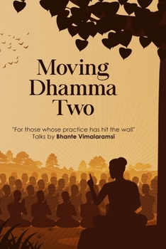 Paperback Moving Dhamma Volume 2 Book