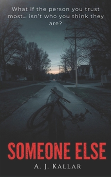 Someone Else: A Psychological Thriller (One Family)