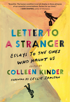 Paperback Letter to a Stranger: Essays to the Ones Who Haunt Us Book