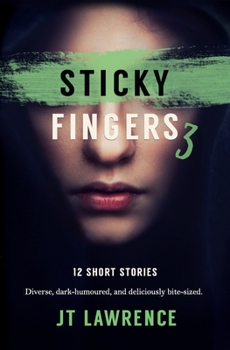 Paperback Sticky Fingers 3: More Deliciously Twisted Short Stories Book