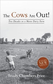 Paperback Cows Are Out!: Two Decades on a Maine Dairy Farm Book