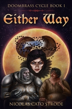 Paperback Either Way: Doombrass Cycle - Book I Book
