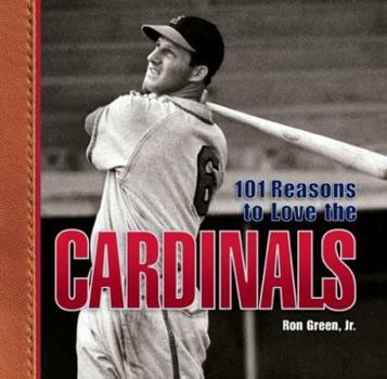 Hardcover 101 Reasons to Love the Cardinals Book