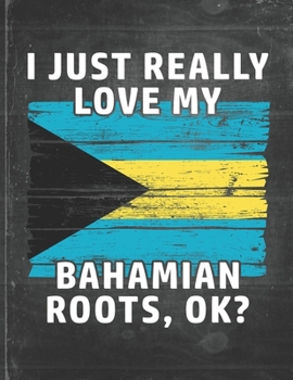 Paperback I Just Really Like Love My Bahamian Roots: Bahamas Pride Personalized Customized Gift Undated Planner Daily Weekly Monthly Calendar Organizer Journal Book