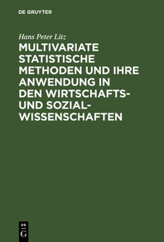 Multivariate Statistische Methoden Und Ihre Anwendung in Den Wirtschafts- Und Sozialwissenschaften