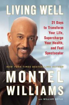 Hardcover Living Well: 21 Days to Transform Your Life, Supercharge Your Health, and Feel Spectacular Book