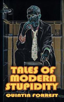 Paperback Tales of Modern Stupidity Book
