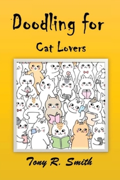 Paperback Doodling for Cat Lovers: How to draw Cats step by step (100 Pages) Book