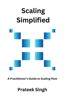 Paperback Scaling Simplified: A Practitioner's Guide to Scaling Flow Book