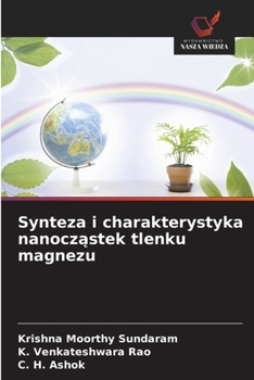 Synteza i charakterystyka nanoczastek tlenku magnezu (Polish Edition)