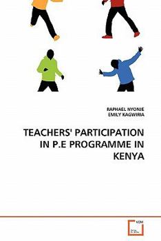 Paperback Teachers' Participation in P.E Programme in Kenya Book