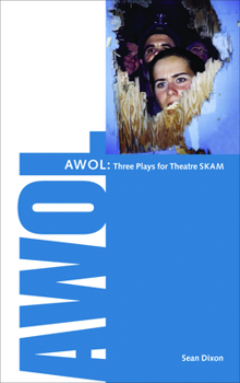 Paperback Awol: 3 Plays for Theatre Skam Book