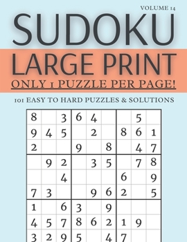 Paperback Sudoku Large Print - Only 1 Puzzle Per Page! - 101 Easy to Hard Puzzles & Solutions Volume 14: Sudoku Puzzles for Adults Book