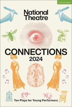 Paperback National Theatre Connections 2024: 10 Plays for Young Performers Book