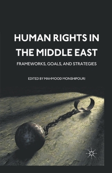 Paperback Human Rights in the Middle East: Frameworks, Goals, and Strategies Book