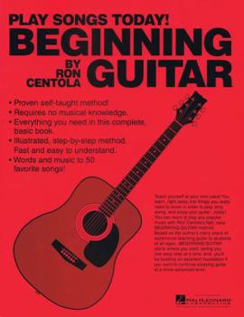 Paperback Beginning Guitar: Play Songs Today! Book