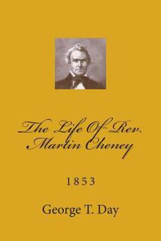 Paperback The Life Of Rev. Martin Cheney: 1853 Book