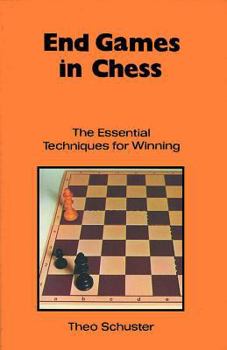 Paperback End Games in Chess: The Essential Techniques for Winning Book