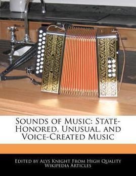 Paperback Sounds of Music: State-Honored, Unusual, and Voice-Created Music Book