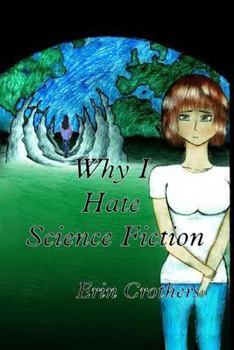 Paperback Why I Hate Science Fiction Book