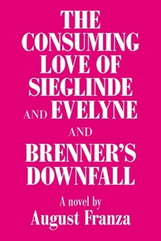 Paperback 'The Consuming Love of Sieglinde and Evelyne and Brenner's Downfall Book