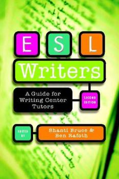 Paperback ESL Writers, Second Edition: A Guide for Writing Center Tutors Book