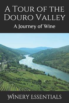 Paperback A Tour of the Douro Valley: A Journey of Wine Book