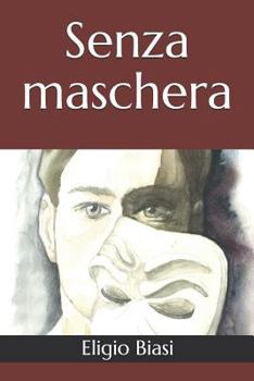 Paperback Senza Maschera [Italian] Book