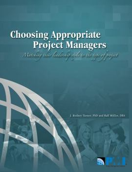 Paperback Choosing Appropriate Project Managers: Matching Their Leadership Style to the Type of Project Book