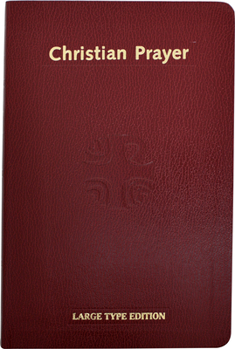 Christian Prayer: The Liturgy of the Hours