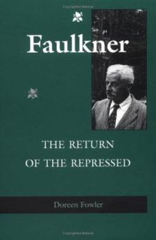 Paperback Faulkner: The Return of the Repressed the Return of the Repressed Book