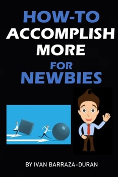 Paperback How-To Accomplish More For Newbies Book