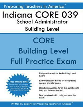 Paperback Indiana CORE 039 School Administrator Building Level: Indiana CORE Assessment 039 Exam Book