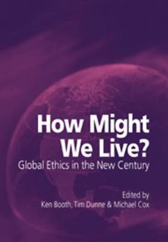 Electronics How Might We Live? Global Ethics in the New Century Book