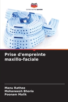 Prise d'empreinte maxillo-faciale (French Edition)