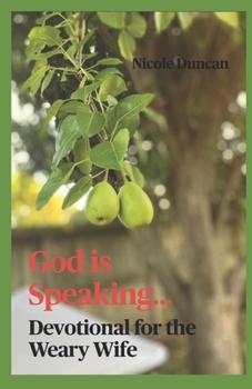 Paperback God is Speaking: Devotional for the Weary Wife! Book