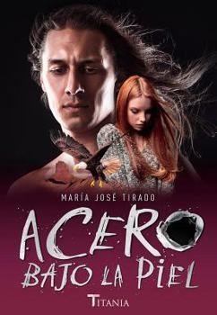 Acero Bajo La Piel - Book #2 of the Acero