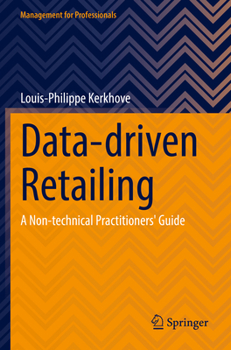 Paperback Data-Driven Retailing: A Non-Technical Practitioners' Guide Book