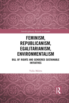 Feminism, Republicanism, Egalitarianism, Environmentalism: Bill of Rights and Gendered Sustainable Initiatives