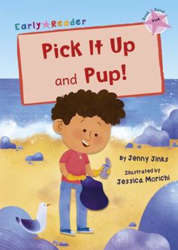 Paperback Pick It Up and Pup!: (Pink Early Reader) Book