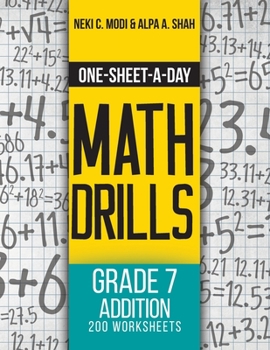 Paperback One-Sheet-A-Day Math Drills: Grade 7 Addition - 200 Worksheets (Book 21 of 24) Book