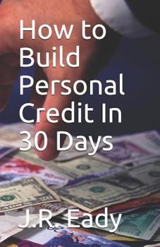 Paperback How to Build Personal Credit in 30 Days Book