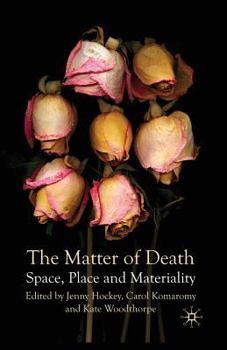 Paperback The Matter of Death: Space, Place and Materiality Book