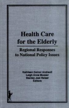 Hardcover Health Care for the Elderly: Regional Responses for National Policy Issues Book