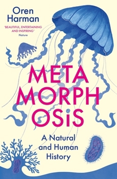 Metamorphosis: A Natural and Human History